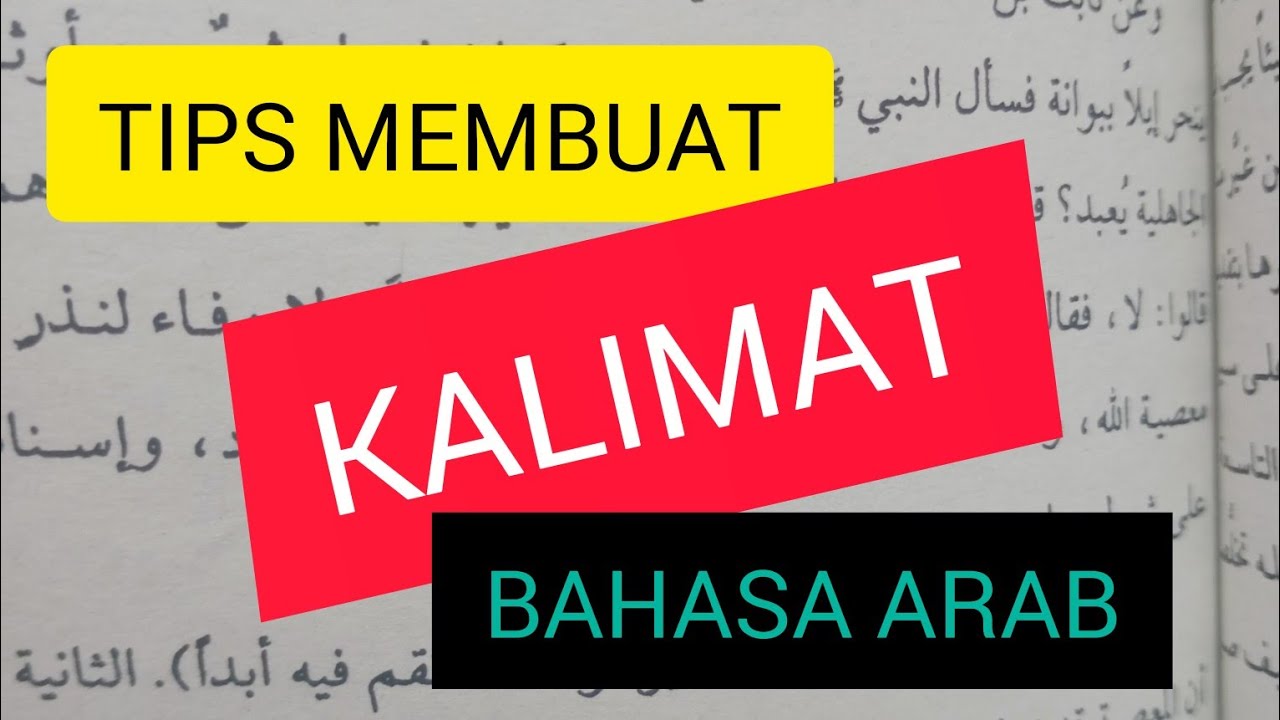 TIPS MEMBUAT KALIMAT BAHASA ARAB UNTUK PEMULA