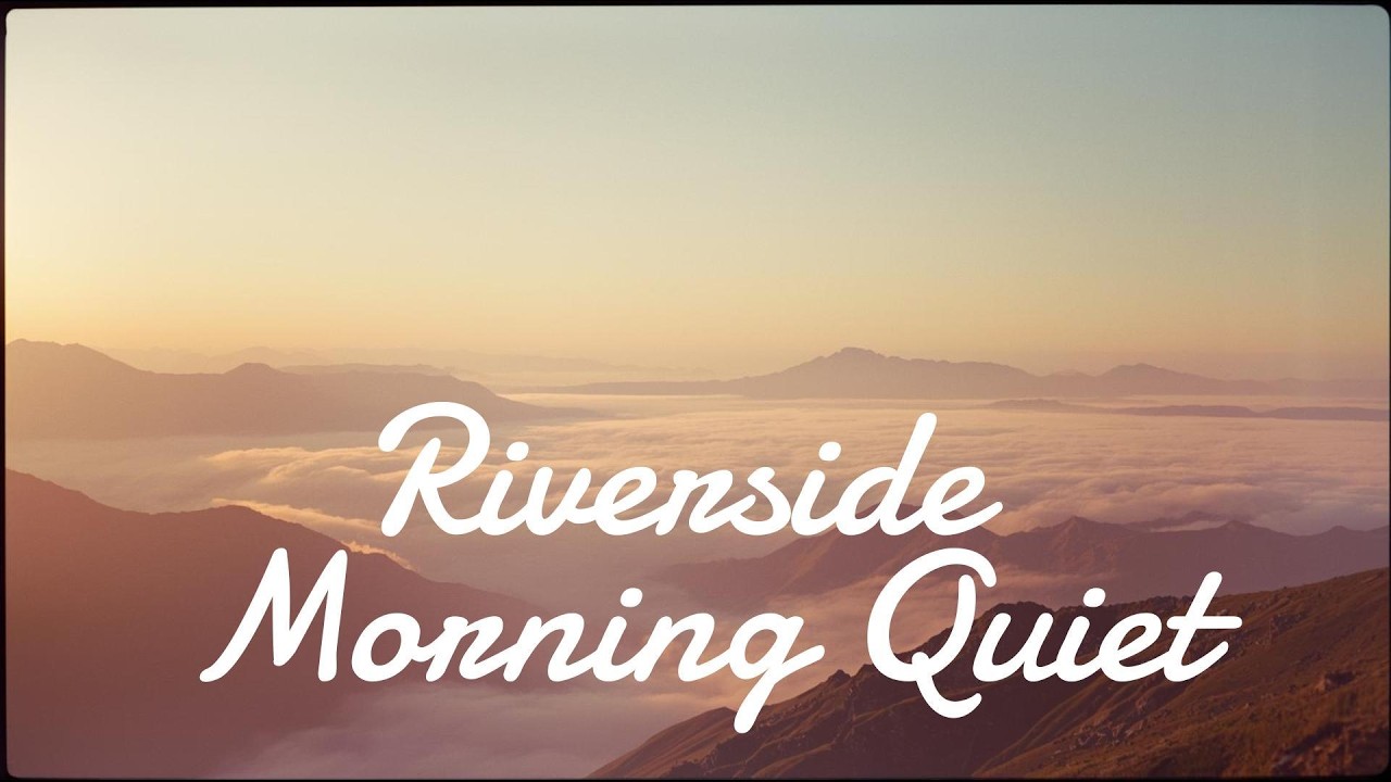 Riverside Morning Quiet | Peaceful Acoustic Folk Guitar