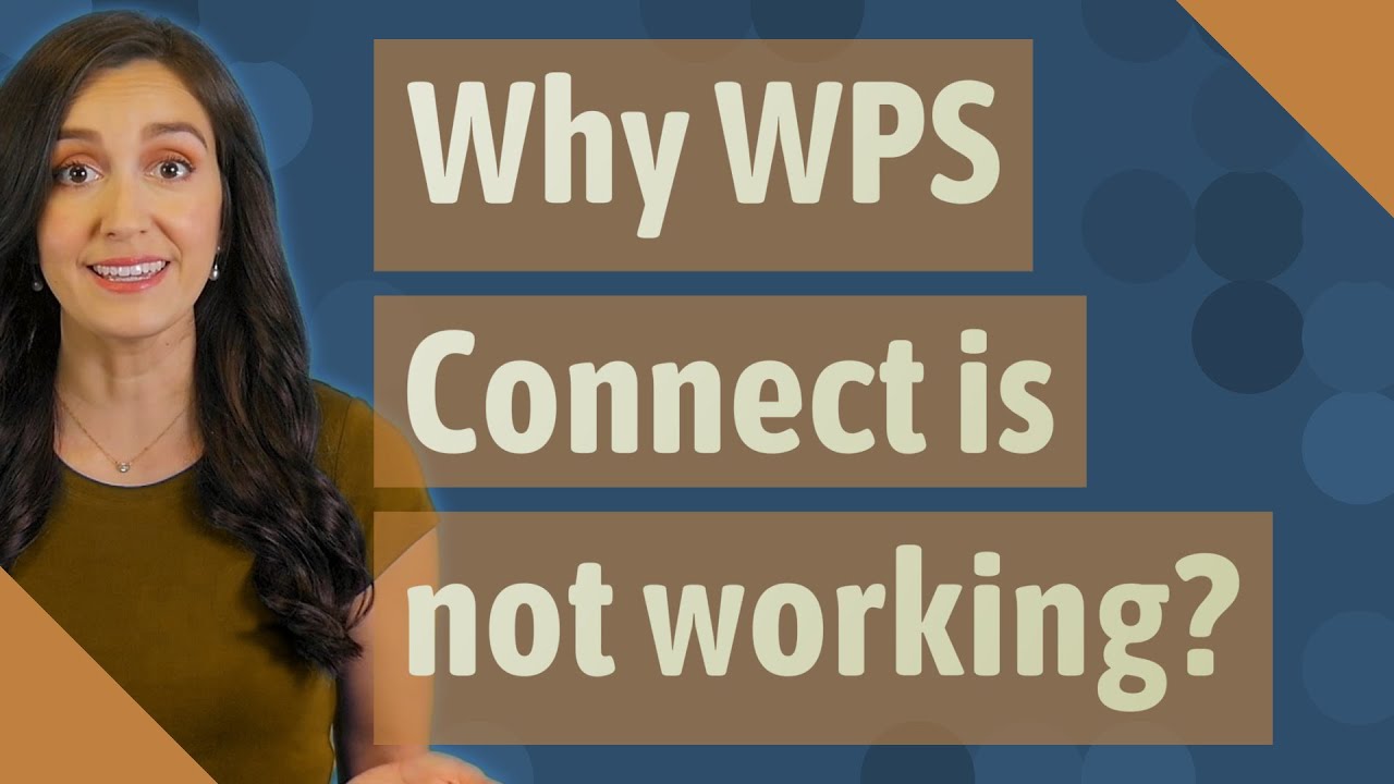 Why WPS Connect is not working?
