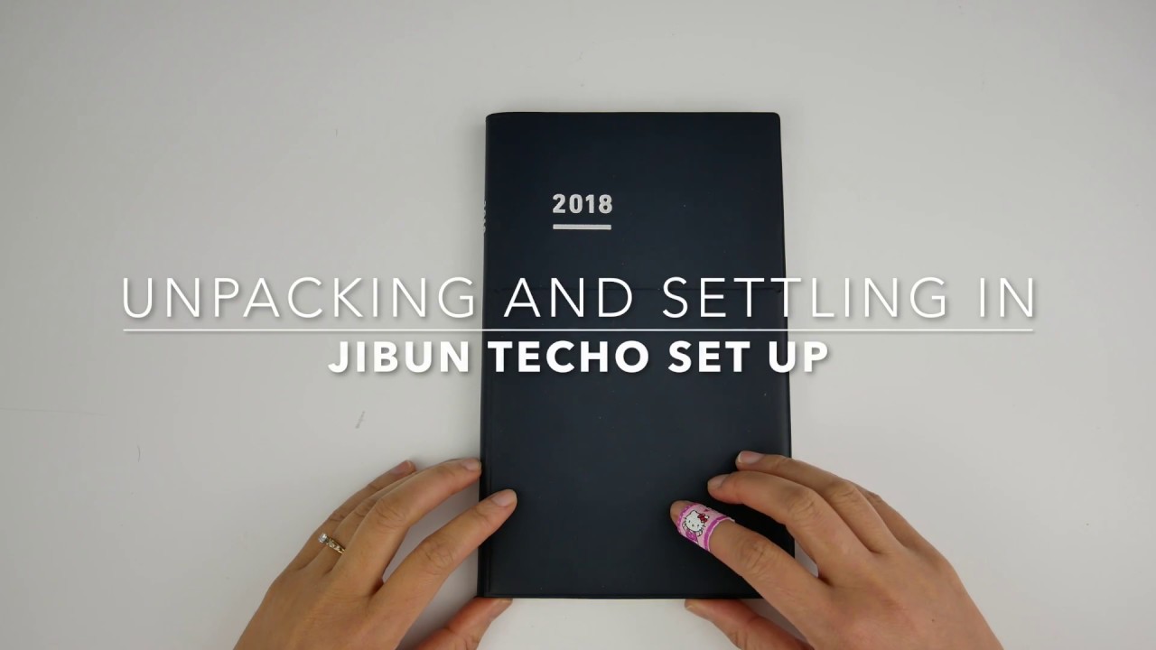 Jibun Techo | Unpacking and Settling In