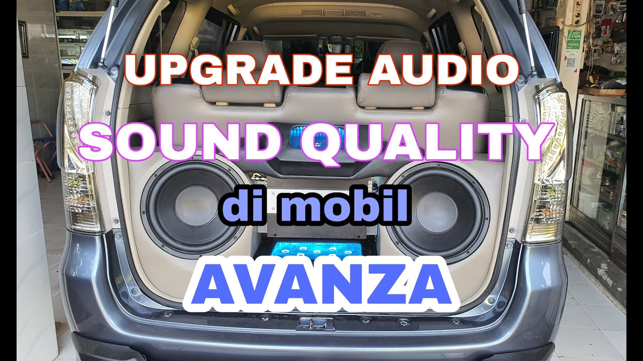 UPGRADE AUDIO TOYOTA AVANZA BAGAIMANA SUARANYA?