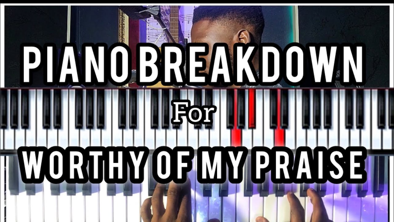 GOSPEL PIANO BREAKDOWN || HOW TO PLAY WORTHY OF MY PRAISE @DunsinOyekan @LawrenceOyor