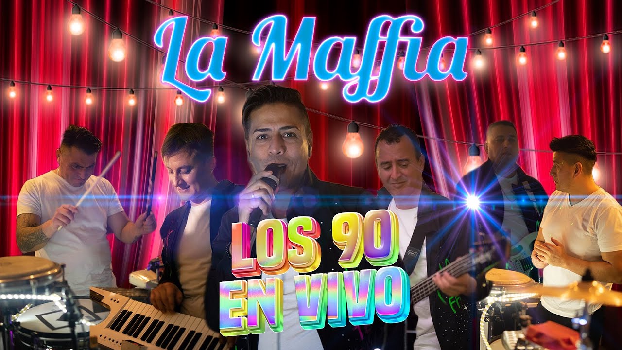 LA MAFFIA-LIVE SESSION-LOS 90 EN VIVO-2023