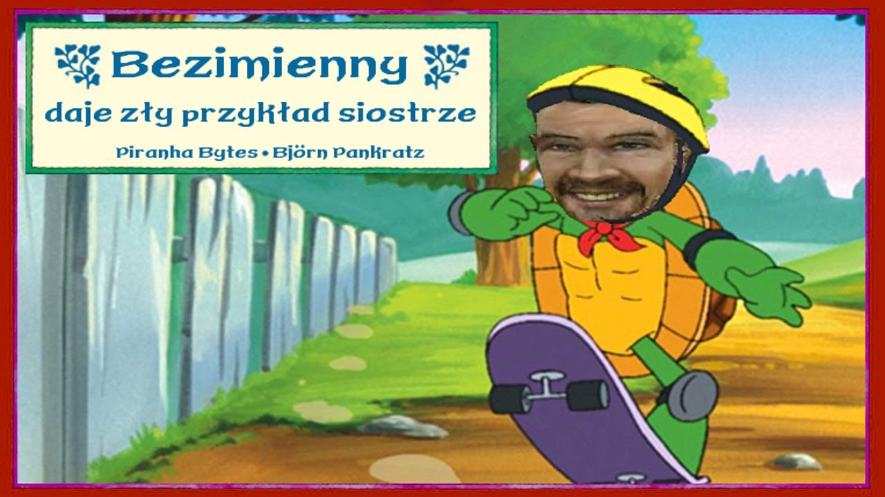 Bezimienny daje zły przykład siostrze