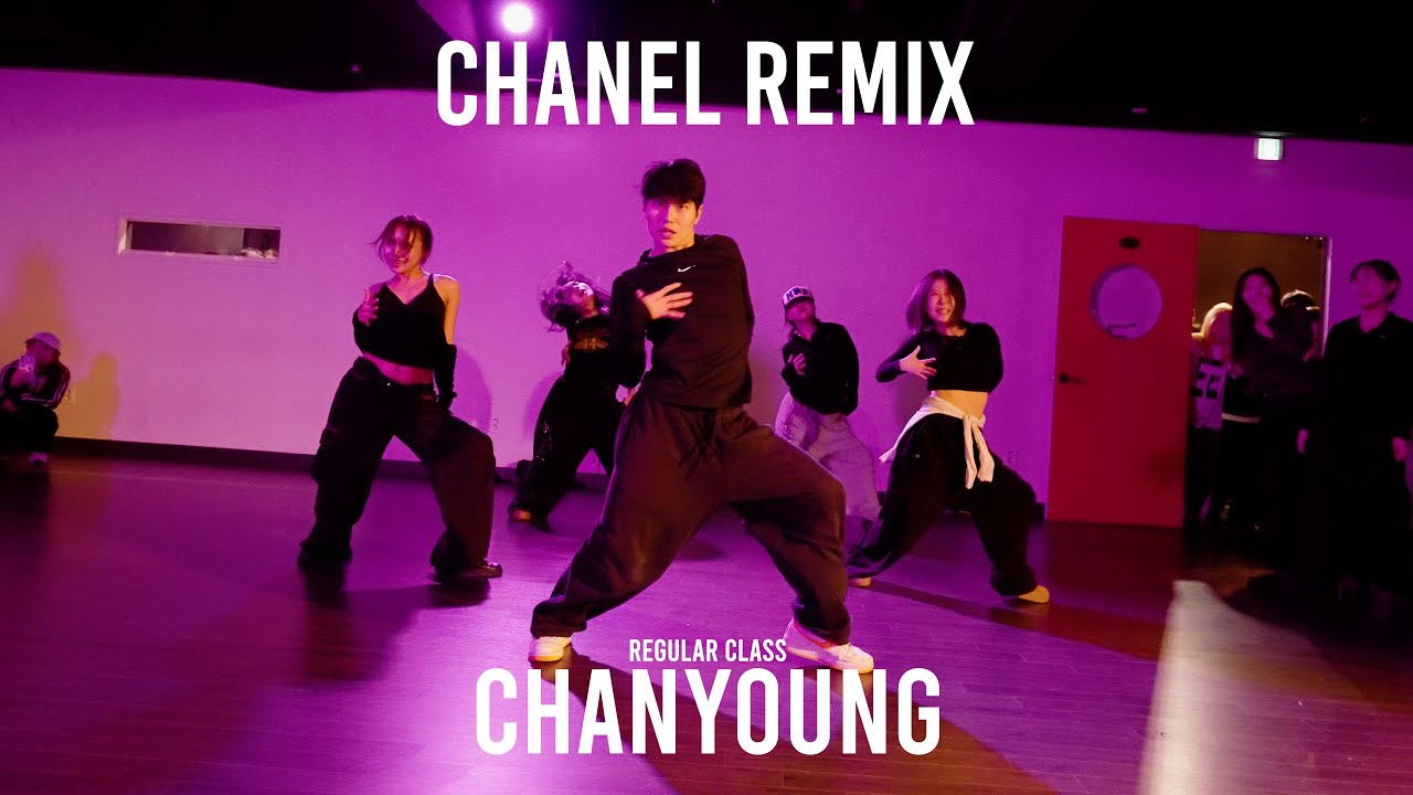 CHANYOUNG Regular Class / CHANEL REMIX - Tyla, David Docade / 