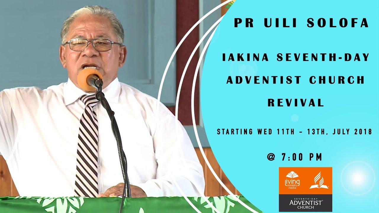 Pr Uili Solofa | Iakina SDA Church Revival - Day 1