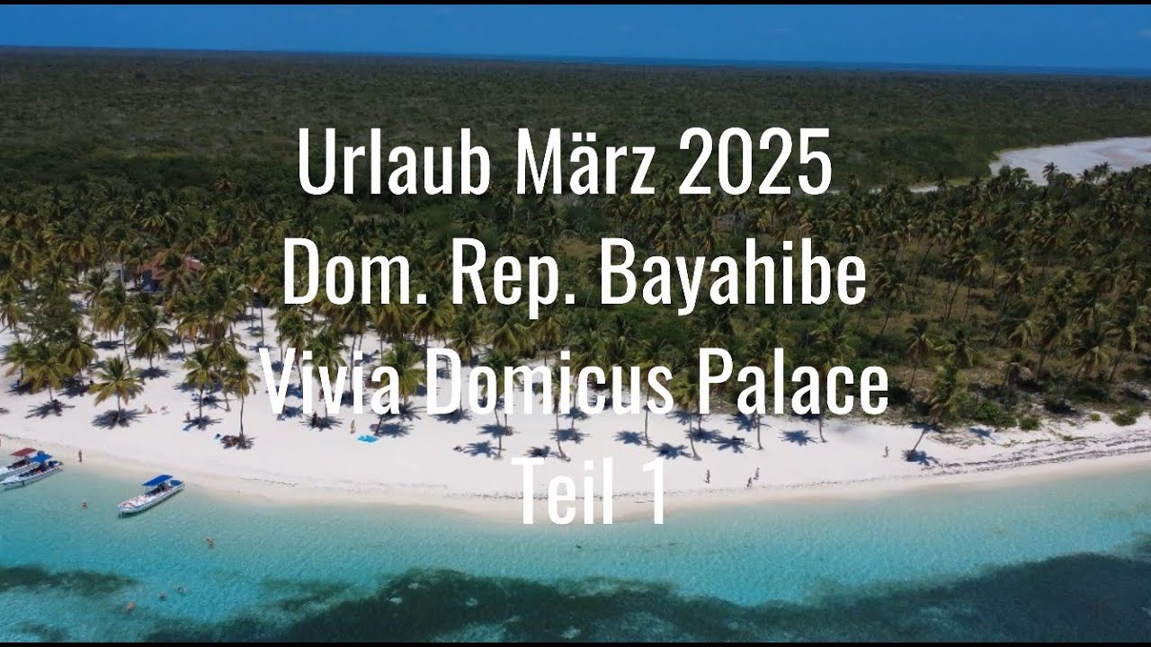 Viva Dominicus Palace by Wyndham Bayahibe - Urlaub in der Dom Rep März 2025 Teil 1