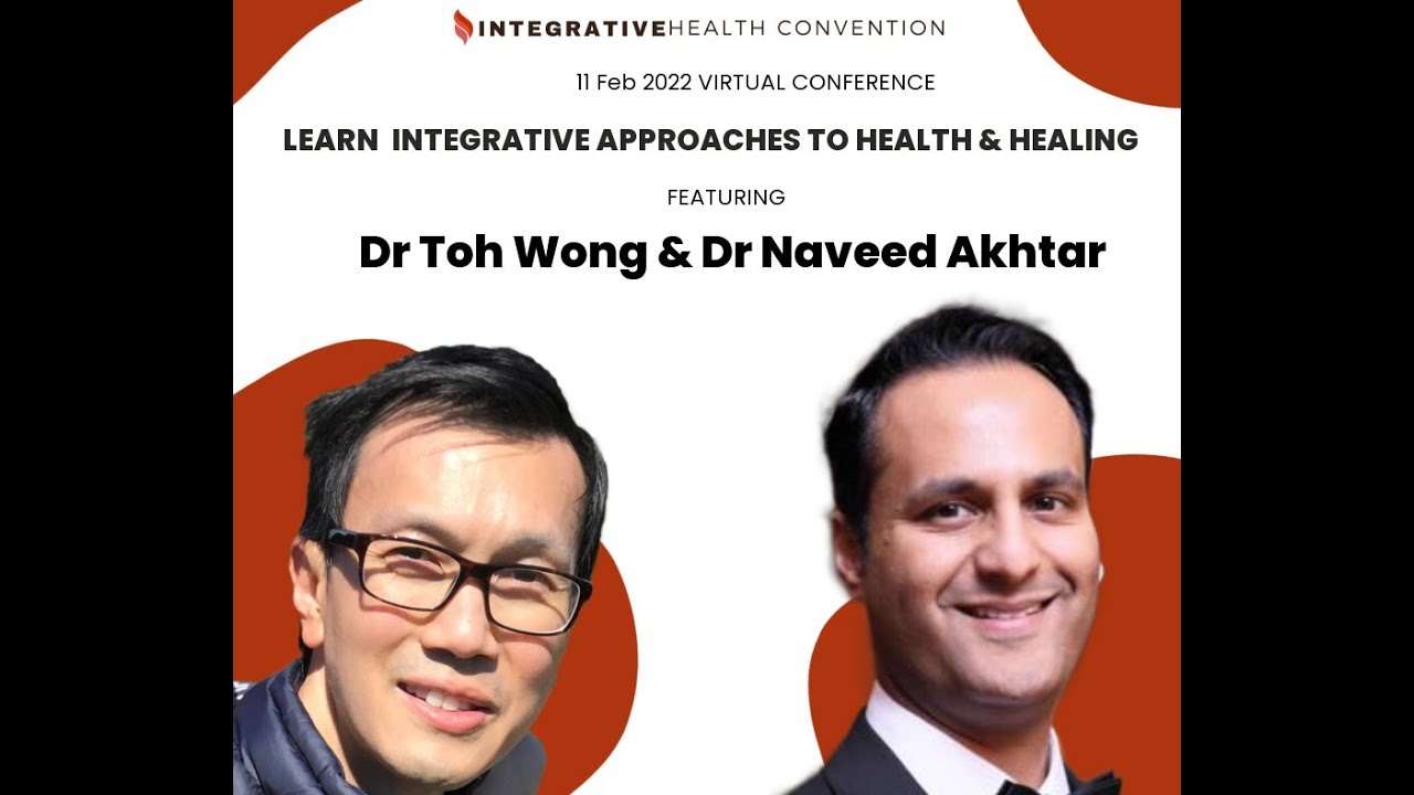 Integrative Health Speaker Interview & approach to Headaches : Dr Naveed Akhtar & Dr Toh Wong