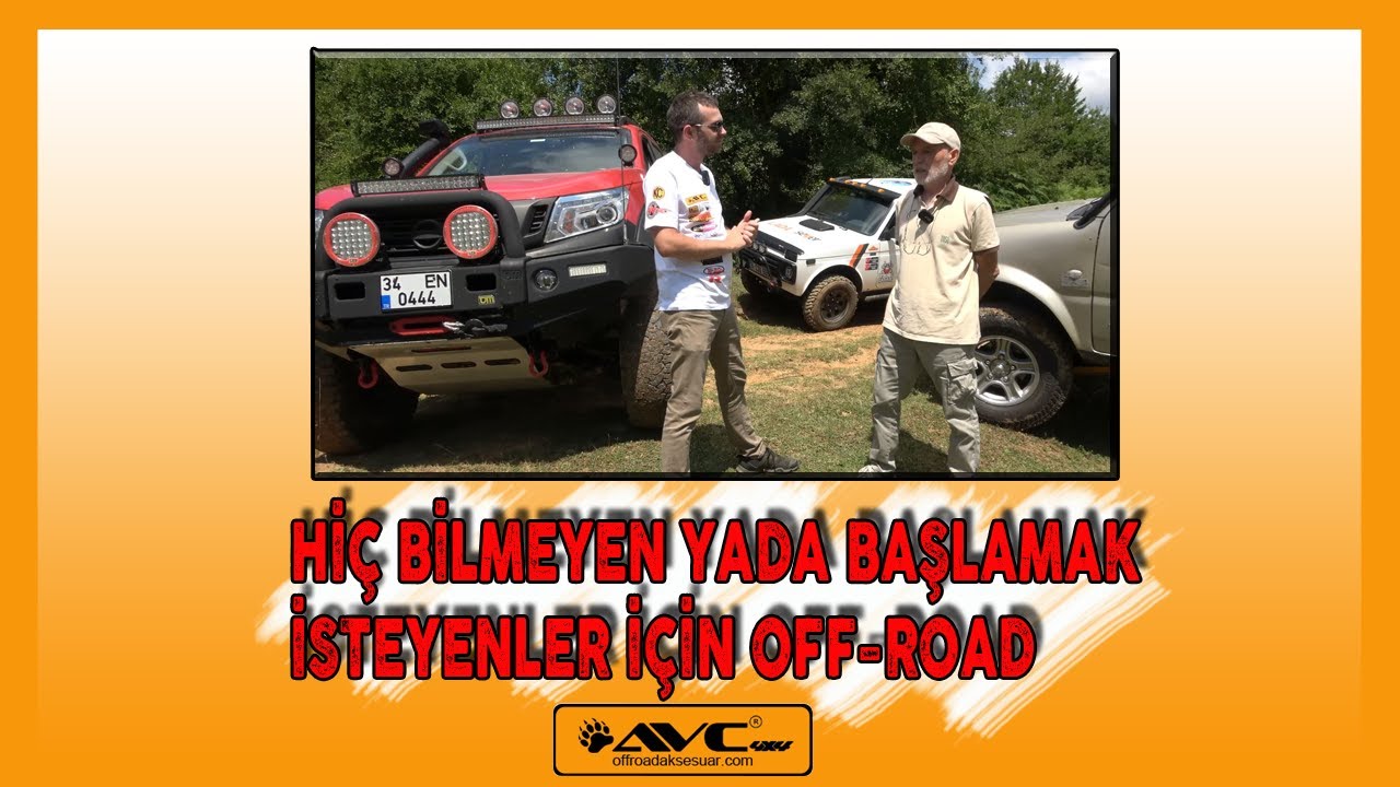 HİÇ BİLMEYEN YADA BAŞLAMAK İSTEYENLER İÇİN OFF-ROAD NEDİR ? HANGİ ARAÇLARLA YAPILIR ?
