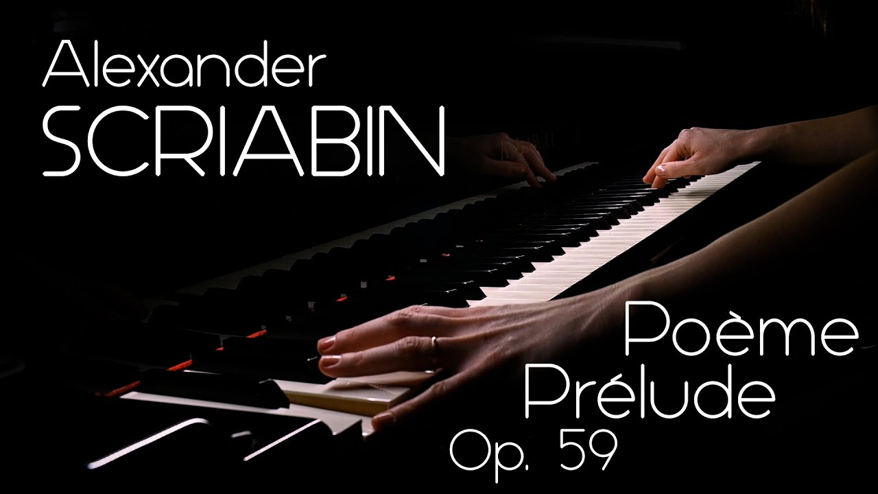 Alexander Scriabin Poème & Prélude, Op. 59 | Elina Akselrud, piano