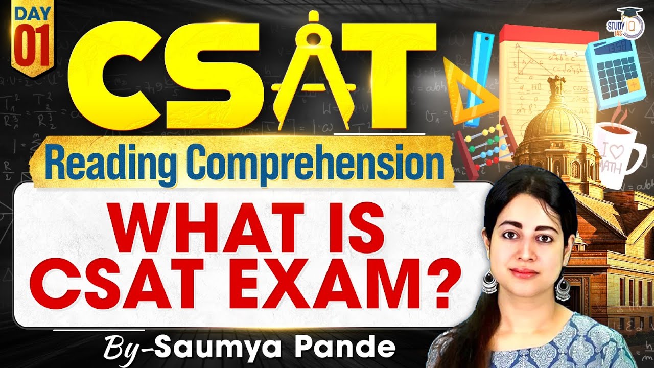 Why exactly is CSAT? | CSAT Reading Comprehension Series | StudyIQ IAS