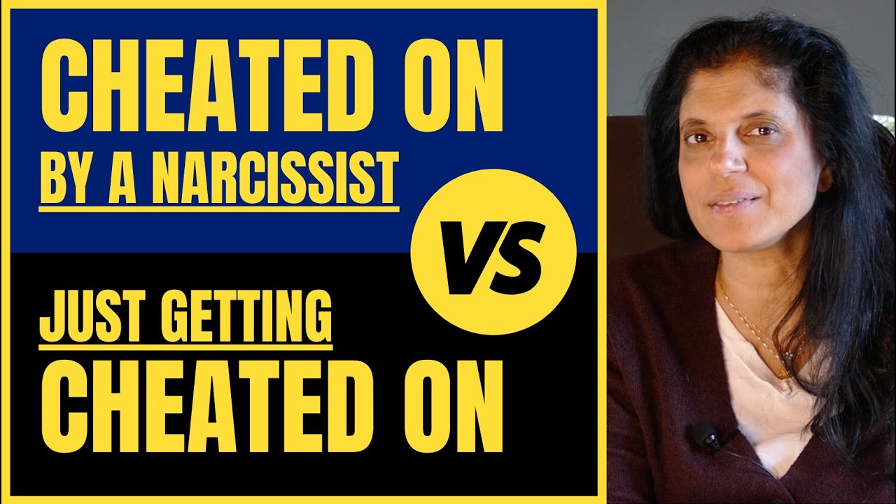 Getting cheated on by a NARCISSIST vs. just getting cheated on