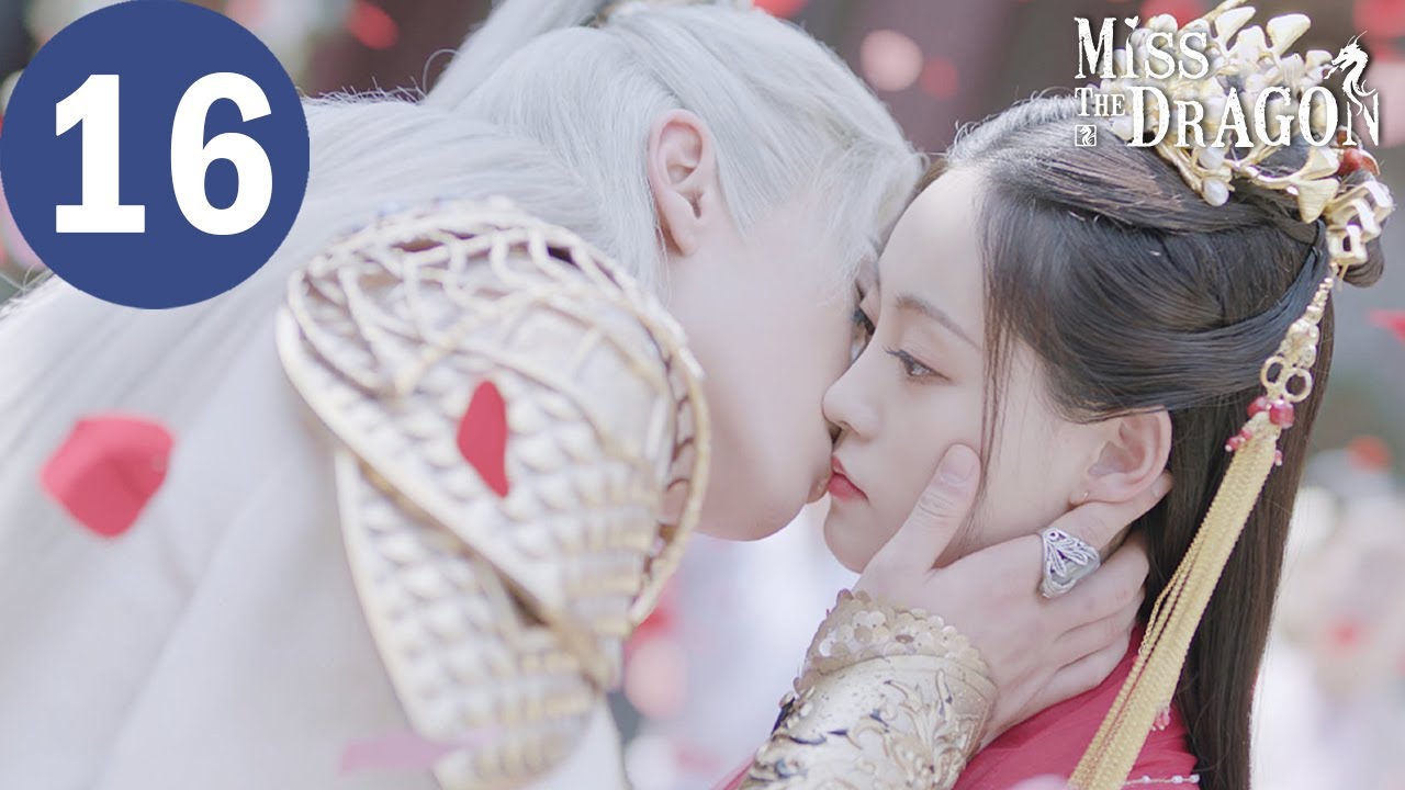 ENG SUB | Miss The Dragon EP 16 | 遇龙  | Dylan Wang,  Zhu Xudan