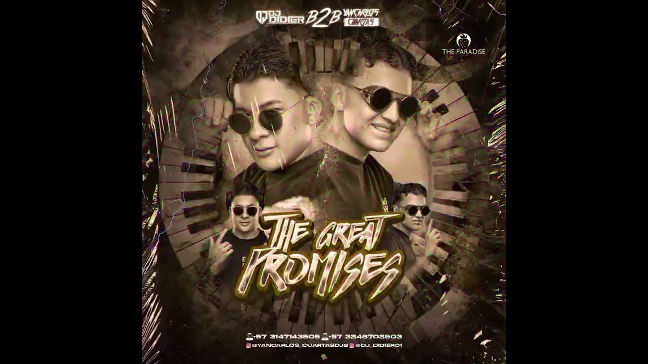 THE GREAT PROMISES (DJ DIDIER B2B YAN CARLOS CUARTAS ) 2025