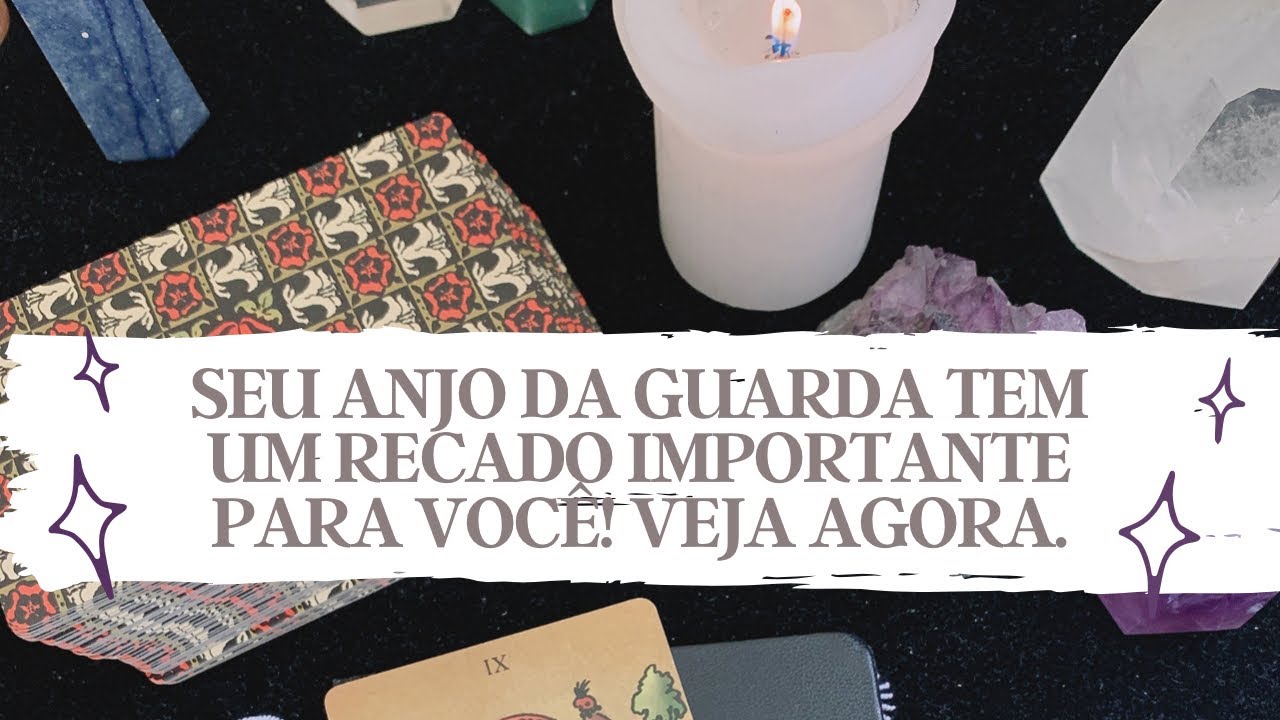 RECADO IMPORTANTE DO SEU ANJO DA GUARDA! - Tarot responde