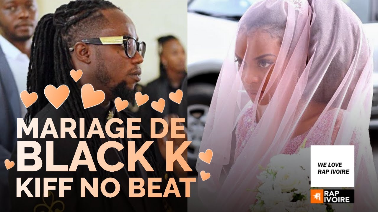Mariage du rappeur BLACK K  ( KIFF NO BEAT)