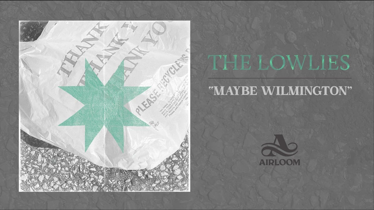 The Lowlies - Maybe Wilmington