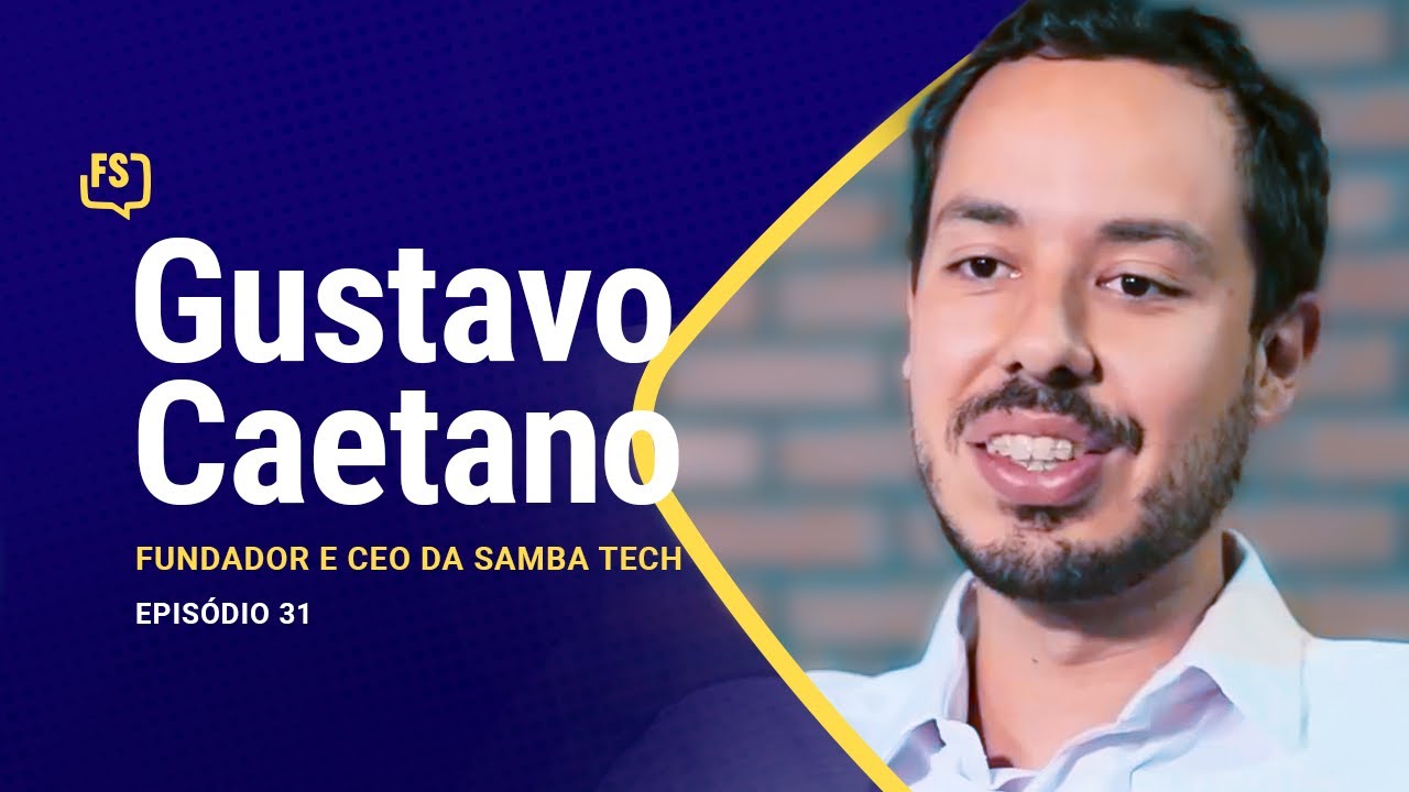 Gustavo Caetano - SambaTech | Foras de Série #41