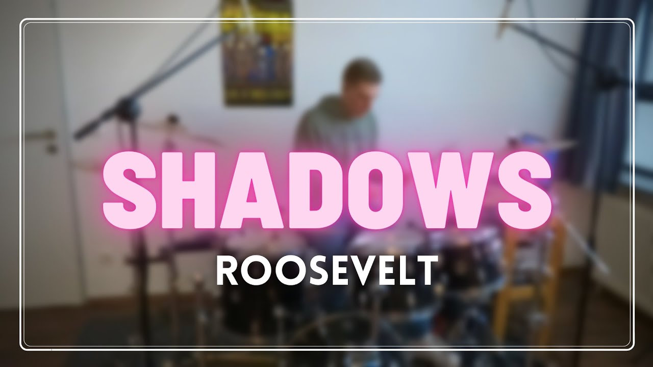 Shadows - Roosevelt (drum cover)