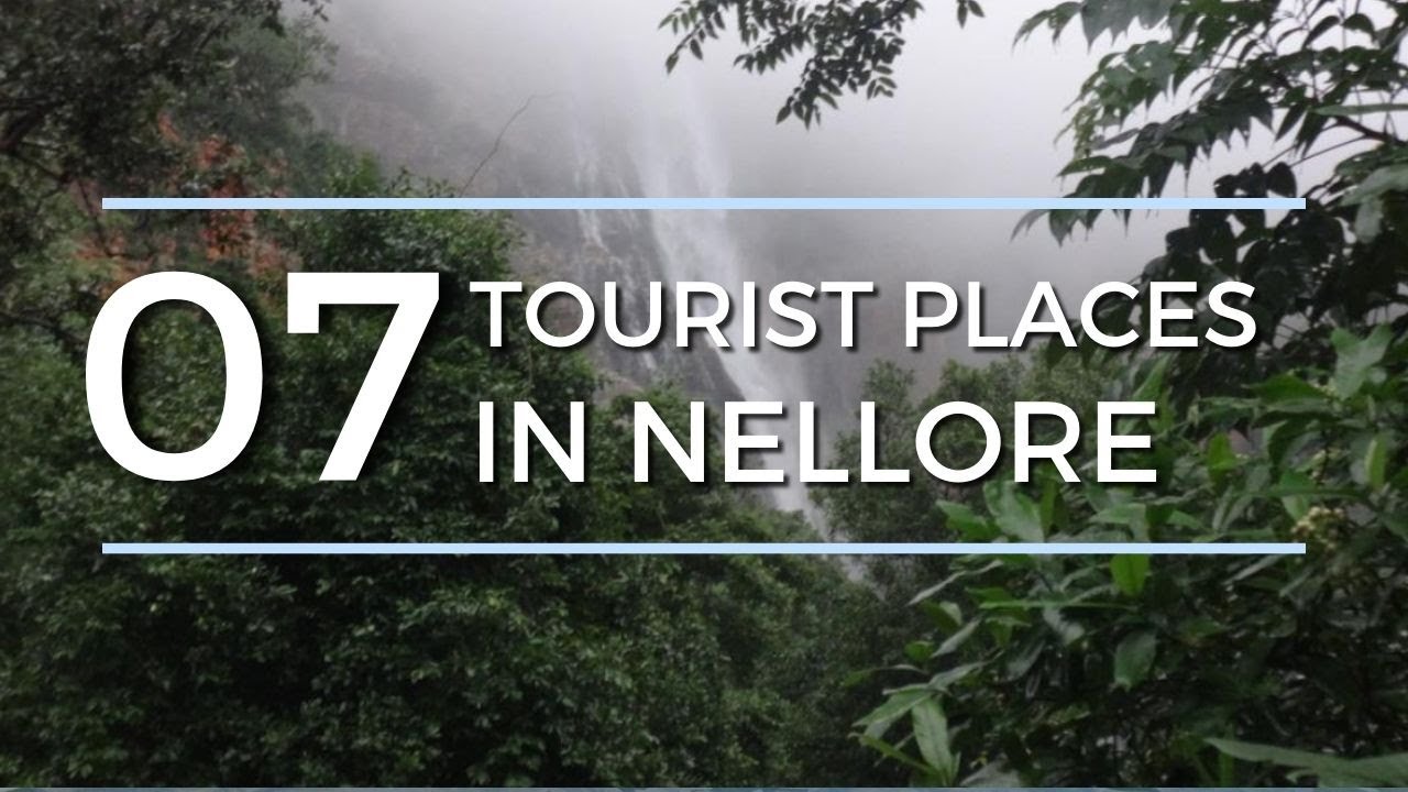Top Seven Places To Visit In Nellore ( Sri Potti Sriramulu Nellore District ) - Andhra Pradesh