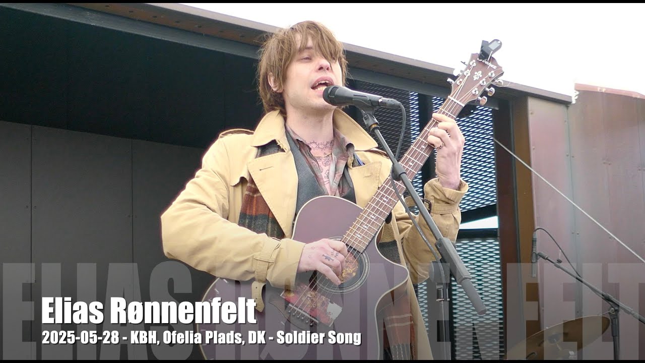 Elias Rønnenfelt - Soldier Song - 2025-05-28 - Copenhagen Ofelia Plads, DK