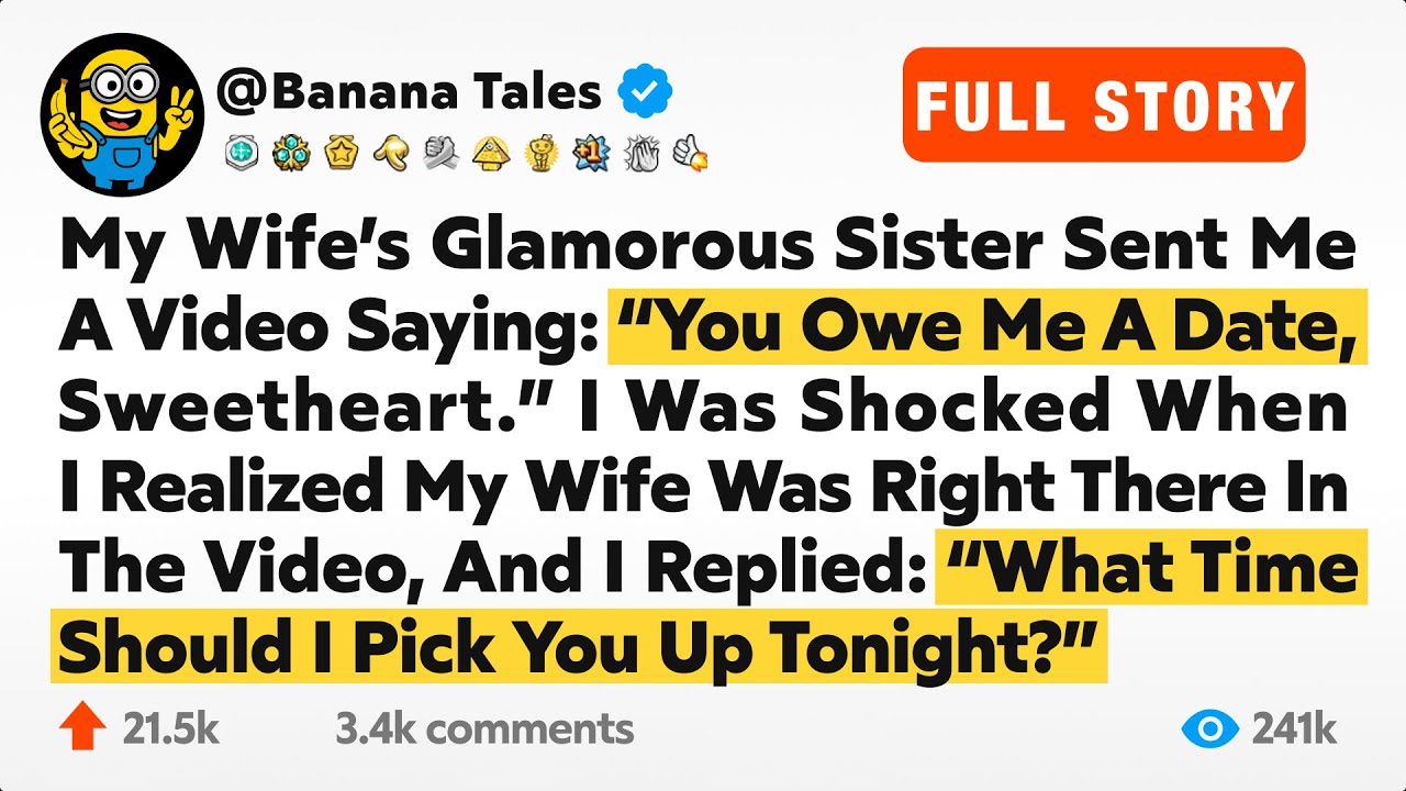 My Wife’s Glamorous Sister Sent Me A Video Saying: “You Owe Me A Date, Sweetheart” I Was Shocked...