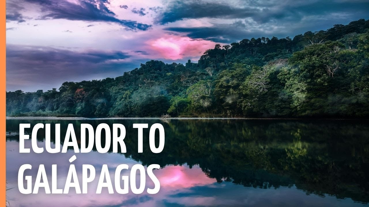 From Ecuador to Galápagos | Full Documentary