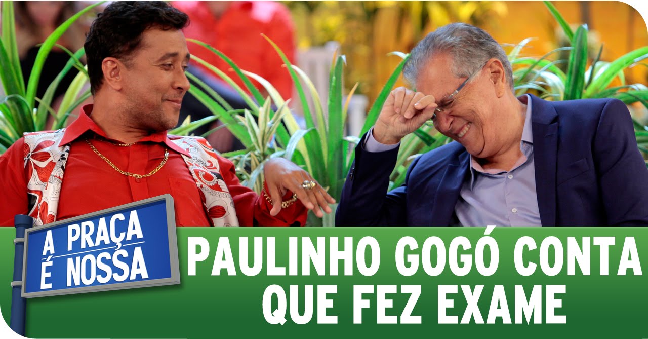 A Praça É Nossa (04/06/15) - Paulnho Gogó conta que fez exame