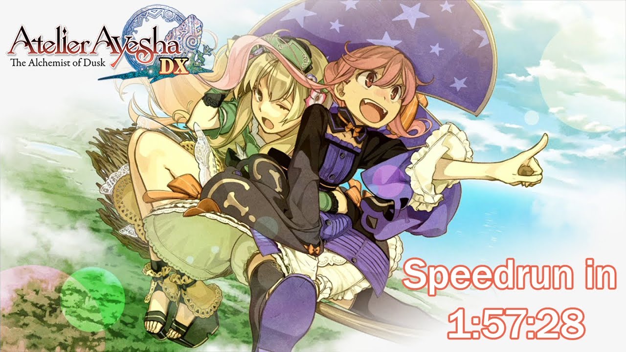(Speedrun 10/15/2020) Atelier Ayesha DX in 1:57:28 [アーシャのアトリエ 〜黄昏の大地の錬金術士～ DX RTA]