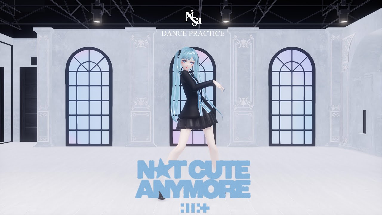 [MMD | Dance Practice] ILLIT (아일릿) 'NOT CUTE ANYMORE’ 🎧🌨️