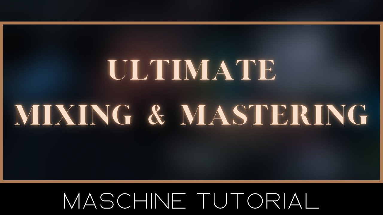 MASCHINE | Учебное пособие по сведению и мастерингу | Полное прохождение битов