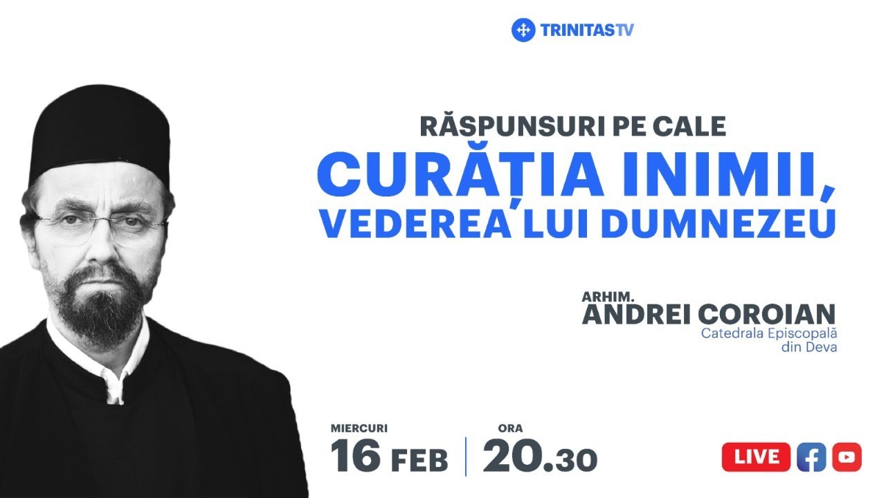 „Curățirea inimii, vederea lui Dumnezeu” - Arhim. Andrei Coroian, Catedrala Episcopală din Deva