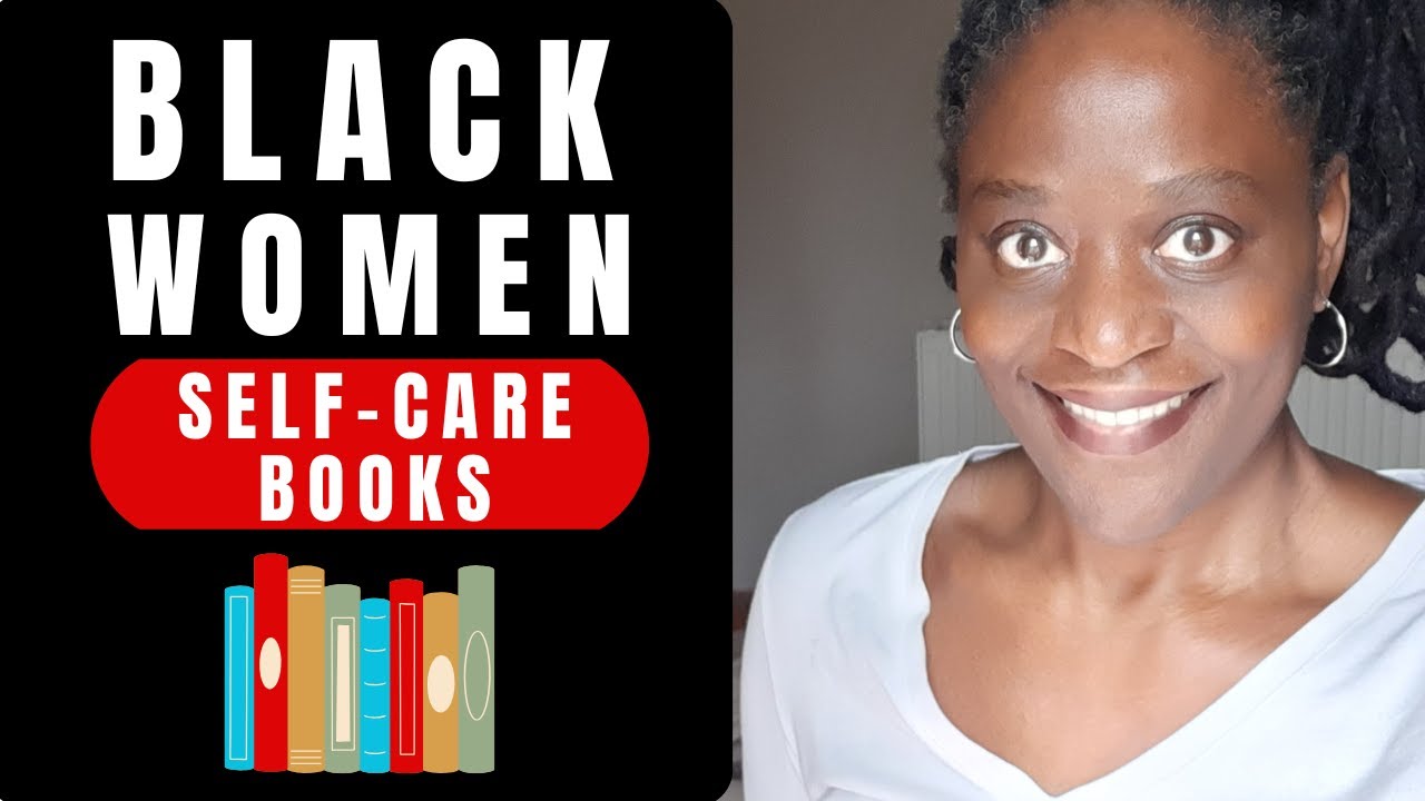 Radical Self-Care for Black Women | 3 Books You Must Read