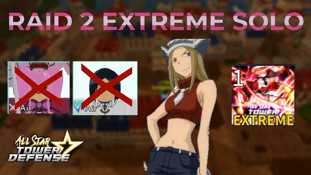 How to Solo Raid 2 Extreme Without Perona and Uru | Roblox All Star Tower Defense