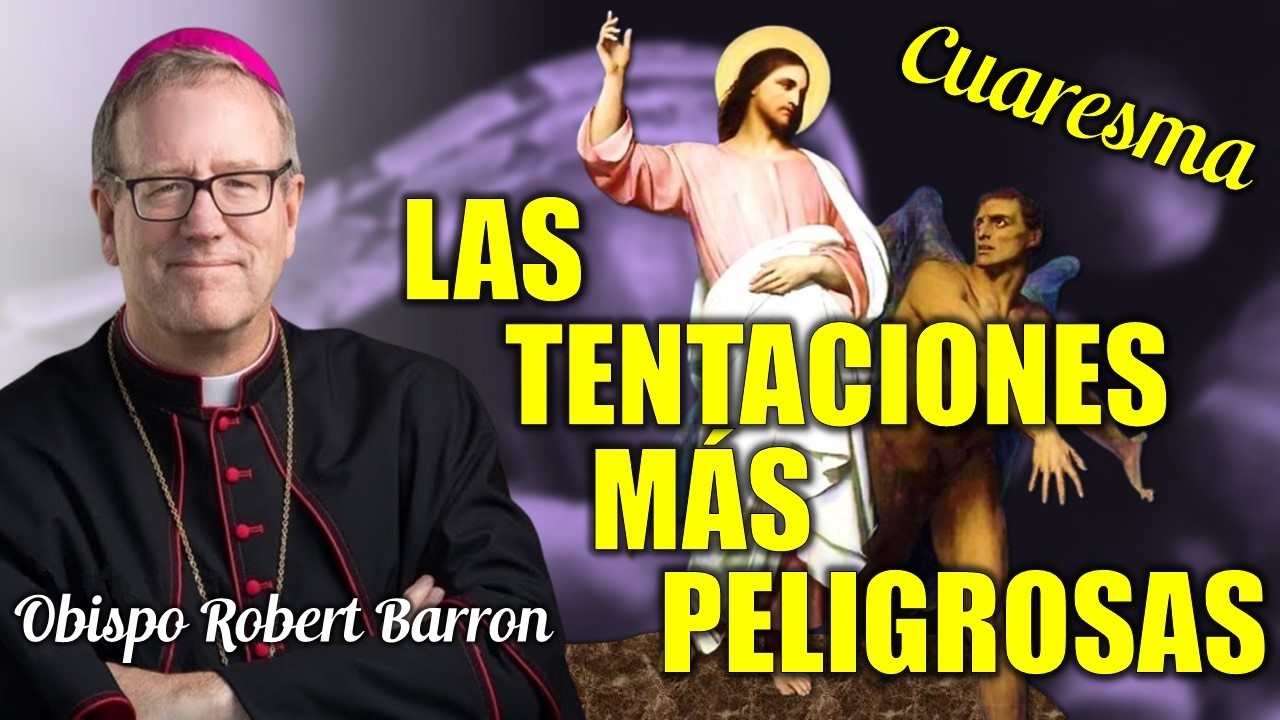 🔥🙏 ASÍ NOS ATACA EL ENEMIGO - Mons. Robert Barron