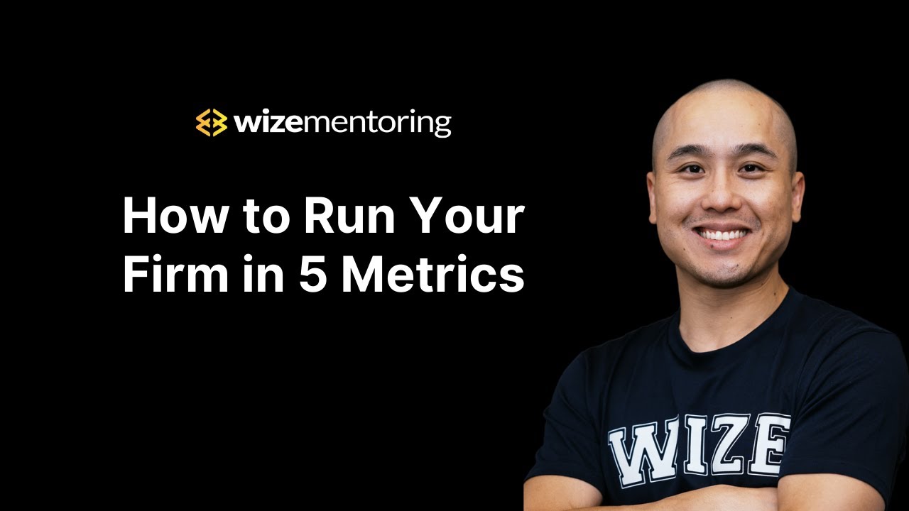 How to Run Your Firm in 5 Metrics