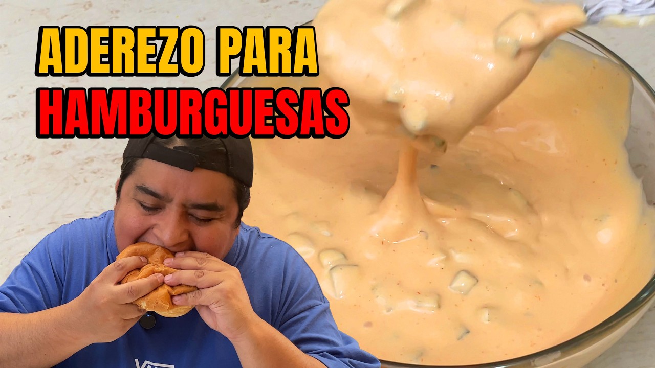Prepara el famoso ADEREZO para HAMBURGUESAS