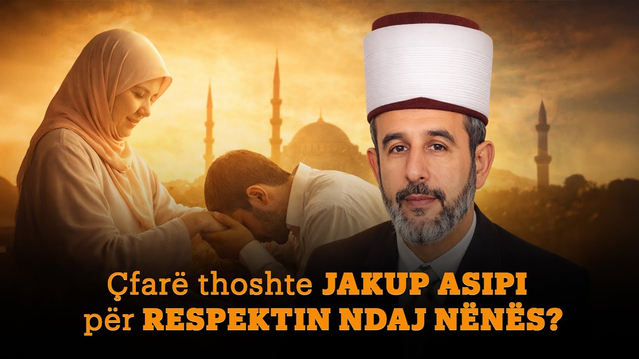 Çfarë thoshte Jakup Asipi për respektin ndaj NËNËS! #shorts #shqip #ligjerataislame #tregimeislame