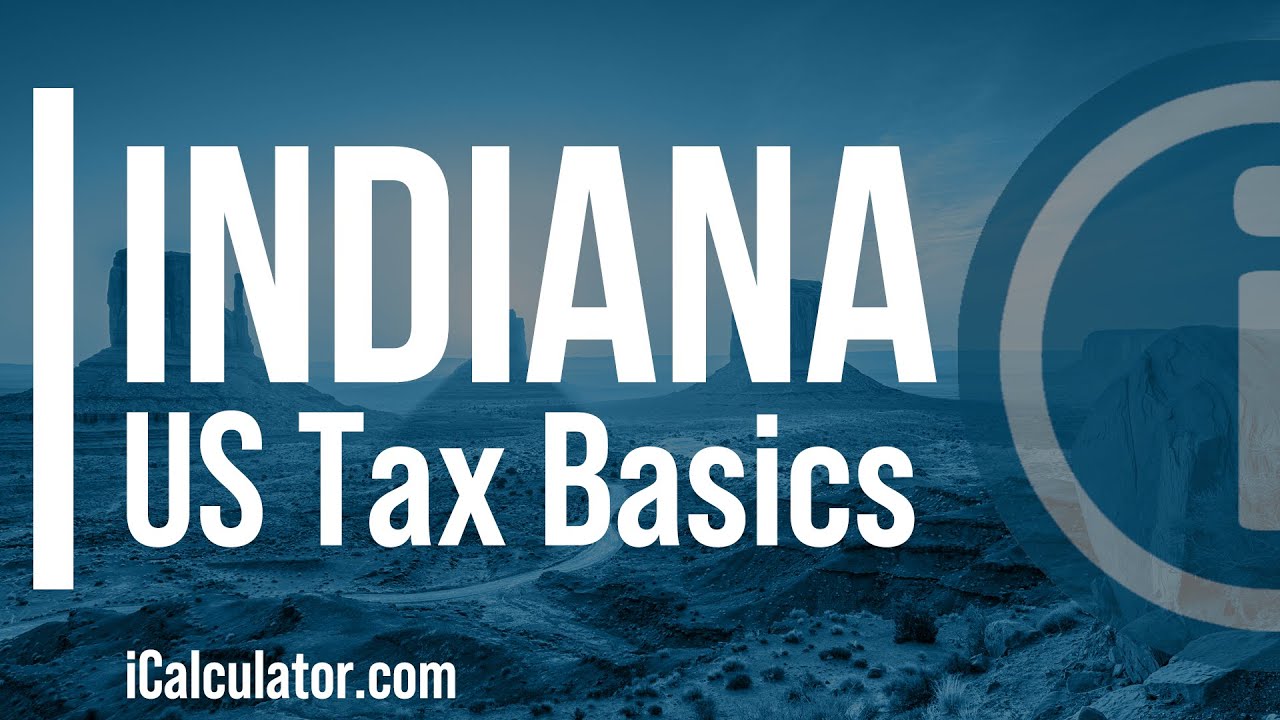 Indiana State Taxes Explained: Your Comprehensive Guide
