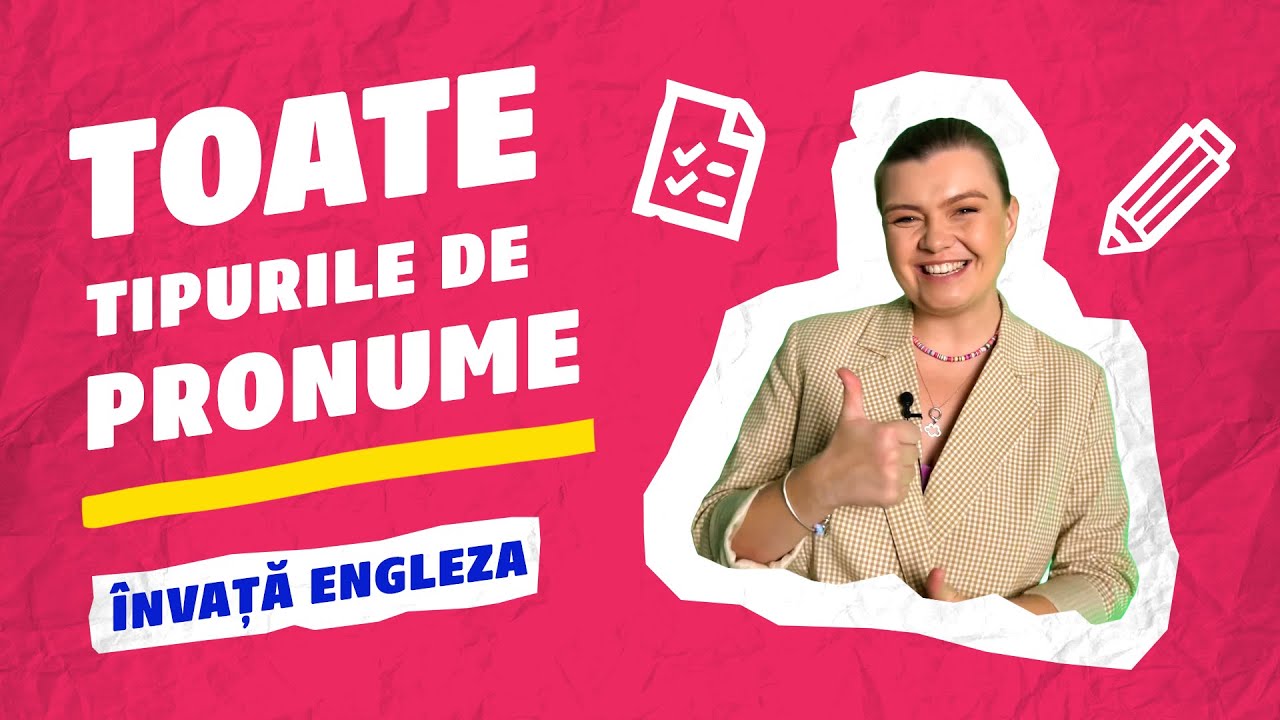 Toate tipurile de Pronume | ÎNVAȚĂ ENGLEZA