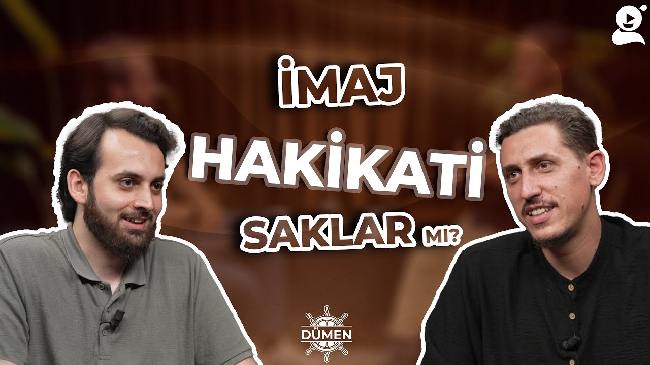İmaj Mı? İnanç Mı? | Dümen | Mustafa Murat Albayrak - Muhammed Tahirî | B20