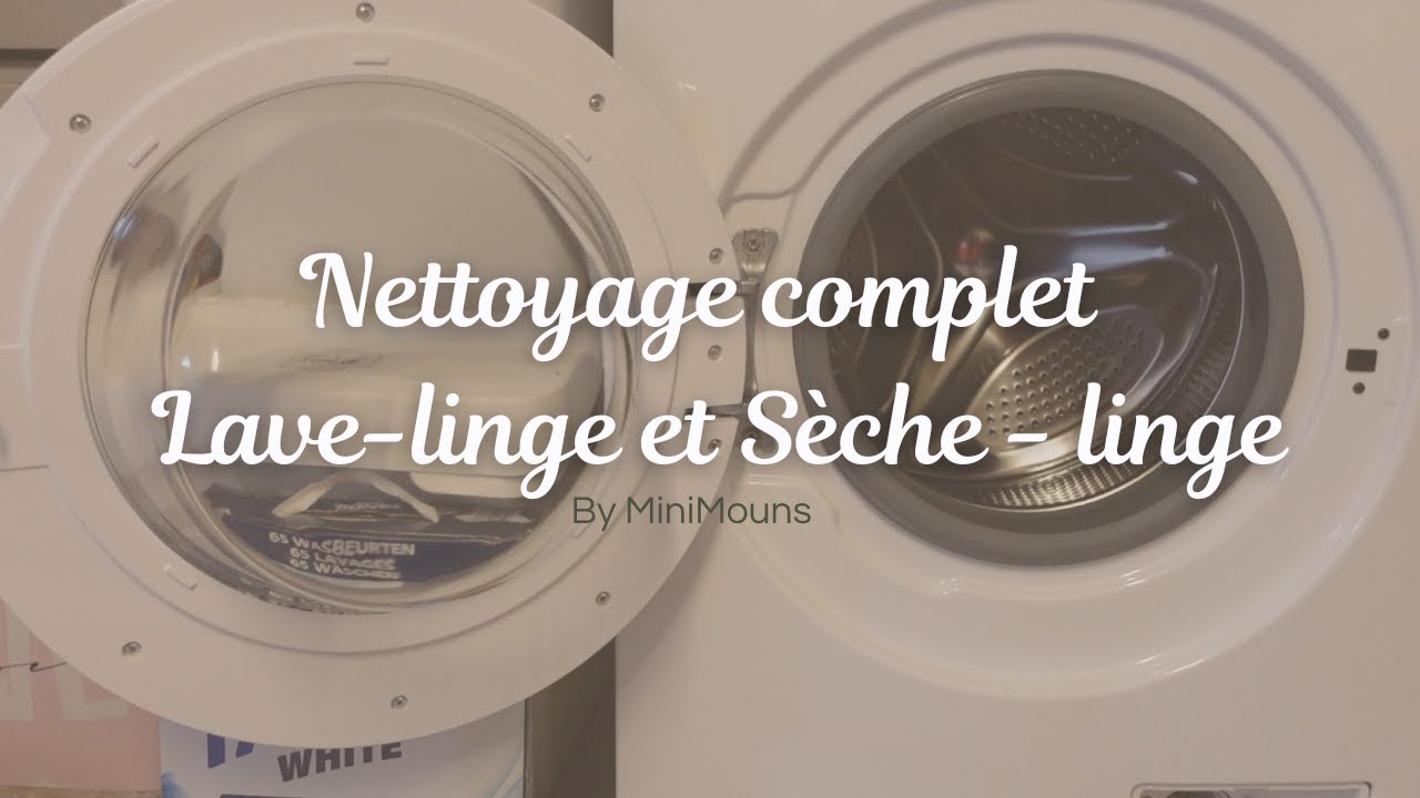 🧼 NETTOYAGE COMPLET DE MON LAVE-LINGE & SÈCHE-LINGE 🧺