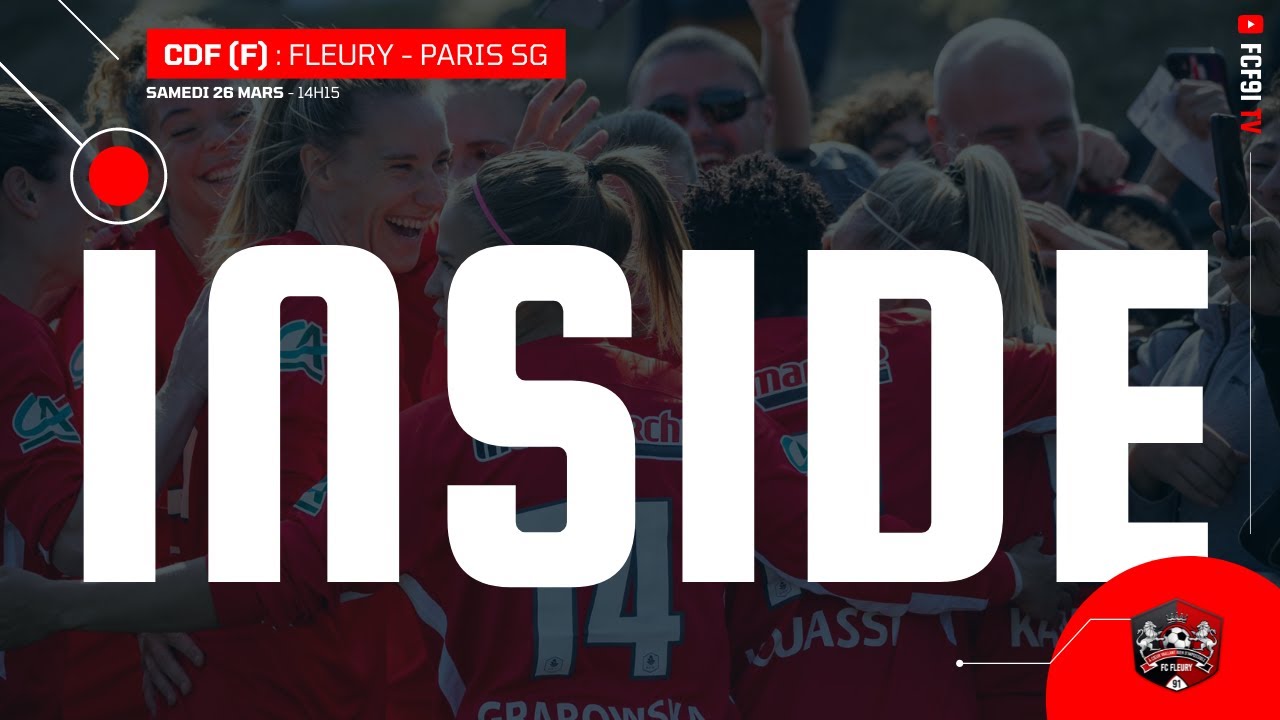 INSIDE - Féminines : Fleury / Paris SG (CDF F)