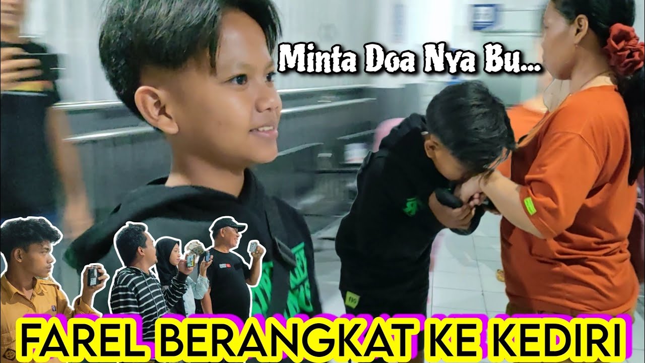 [FULL] MINTA DOA IBU !? FAREL PRAYOGA BERANGKAT SYUTING KE KEDIRI