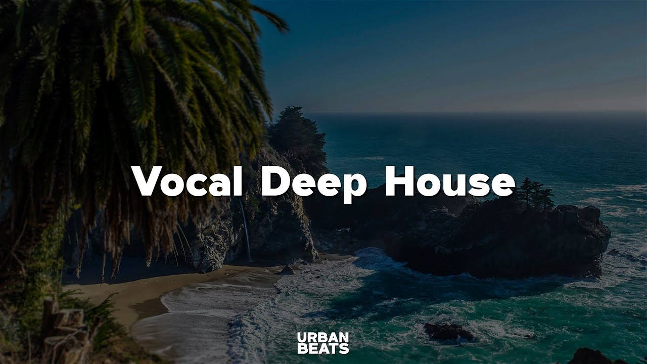 🌴 Vocal Deep House Mix - UB23