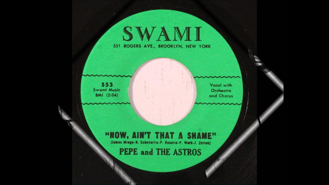 Pepe and the Astros - Now, Ain't That A Shame / Judy, My Love - Swami 533 / 534 - 1961