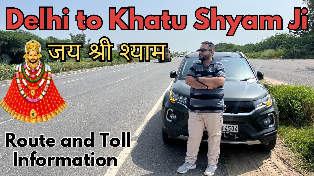 Delhi to Khatu Shyam by Road|| Delhi to Khatu Shyam by Car||Delhi to Khatu Shyam Road Trip