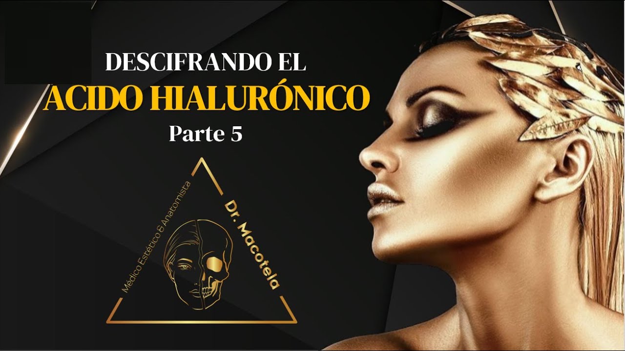 5. Anatomía Facial aplicada al Ácido Hialurónico