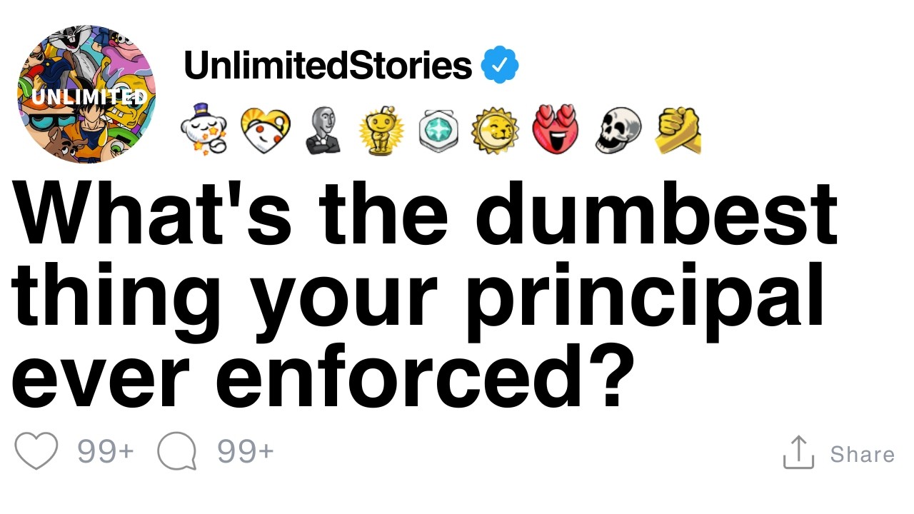 What's the dumbest thing your principal ever enforced? [FULL STORY]