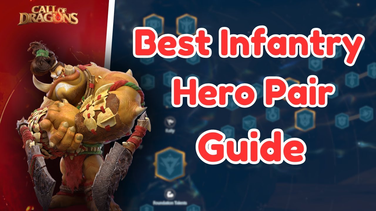 Best Infantry Hero Pair Guide SOB2 Call Of Dragons (Skills, Talents, Artifacts, War Pet)